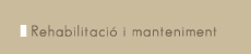 Rehabilitación, reforma y mantenimiento